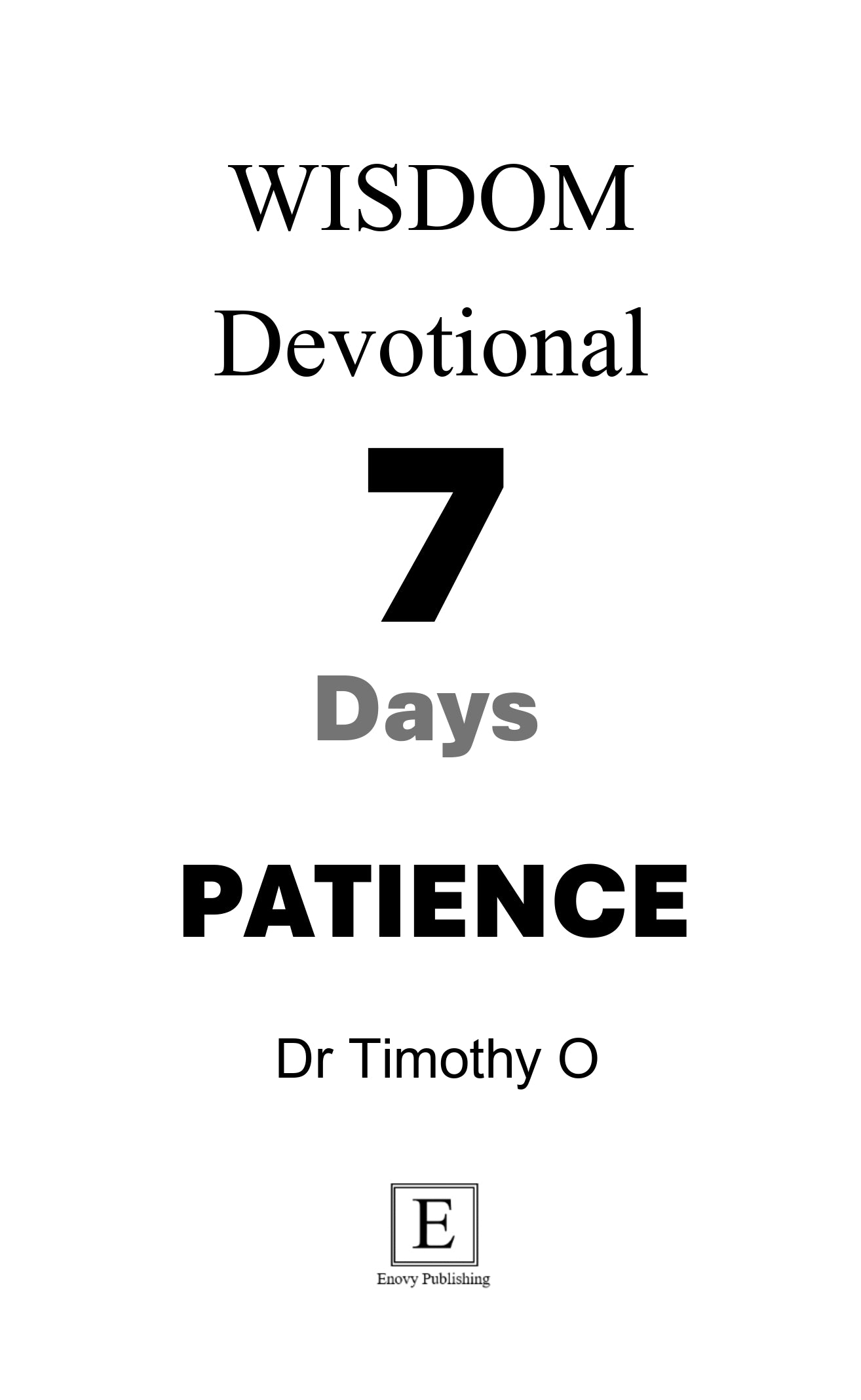 Wisdom 7 Days-Devotional - PATIENCE (Ebook)