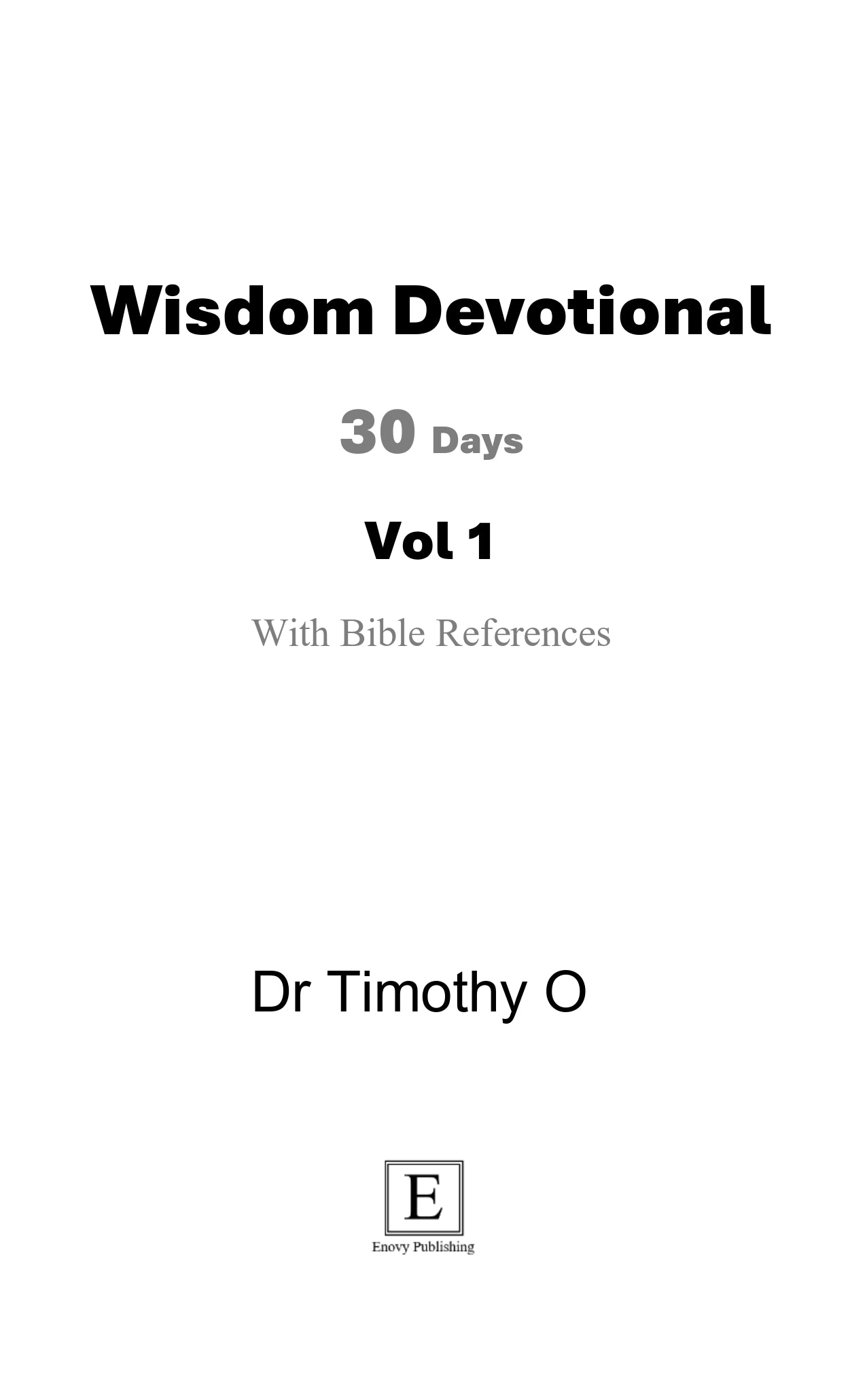 Wisdom Devotional 30 Days Vol 1 Kindle Edition