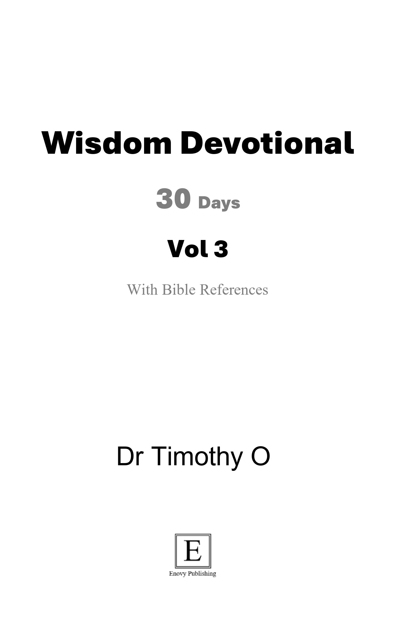 Wisdom Devotional 30 Days Vol 3 Kindle Edition