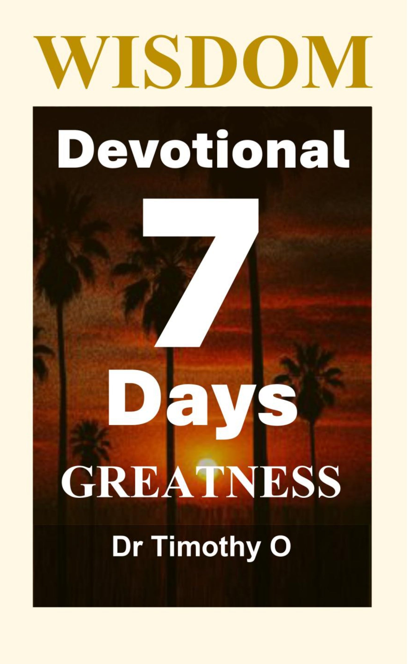 Wisdom 7 Days-Devotional - GREATNESS (Ebook)