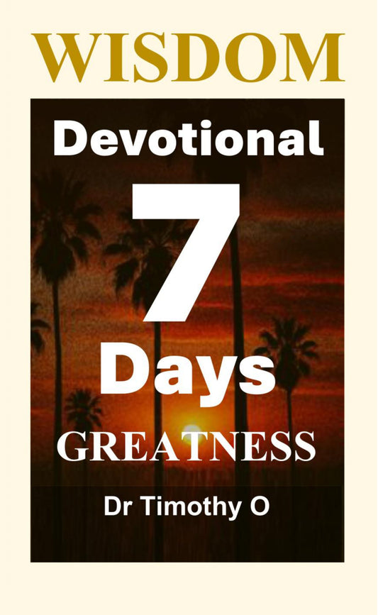 Wisdom 7 Days-Devotional - GREATNESS (Ebook)