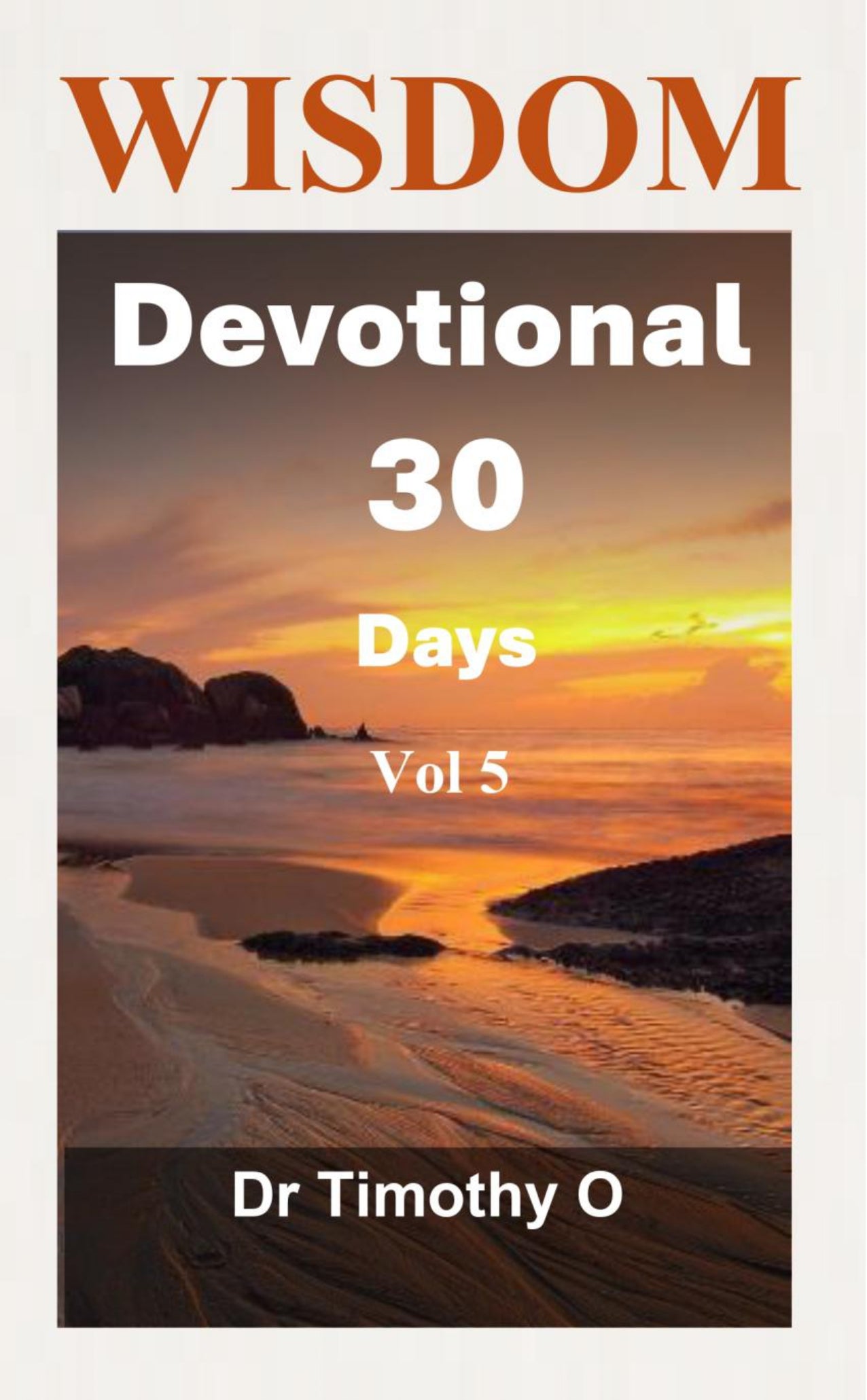 Wisdom Devotional 30 Days Vol 5 Kindle Edition