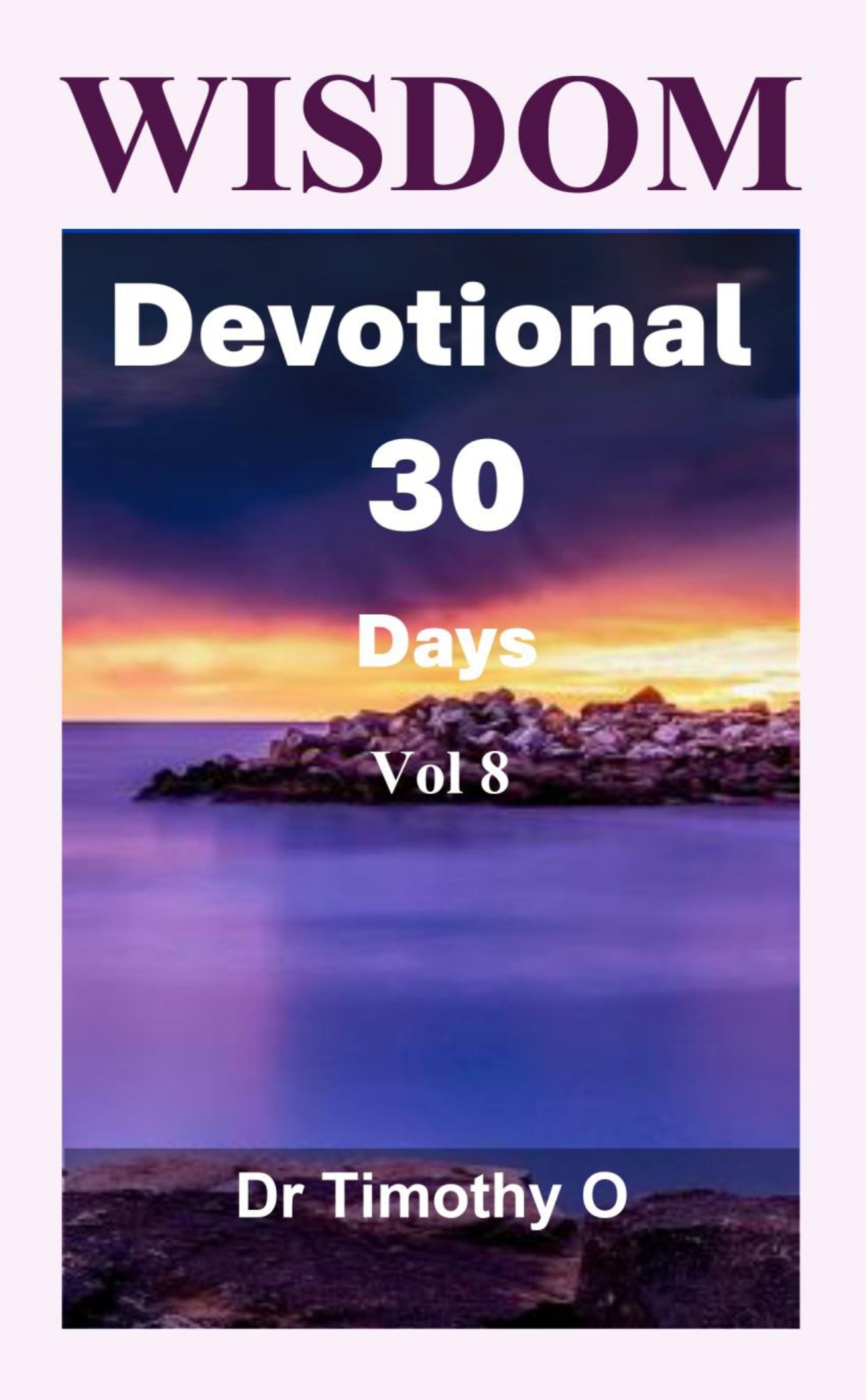Wisdom Devotional 30 Days Vol 8