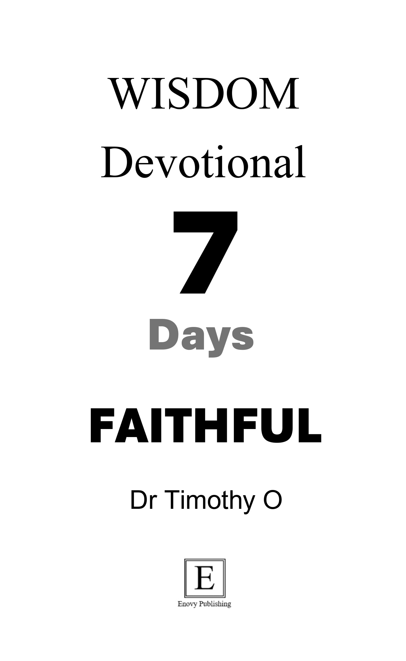 Wisdom 7 Days-Devotional - FAITHFUL (Ebook)